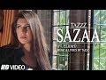 Sazaa  Official Music Video 