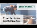 Urban Gardening: How to Build a Raised bed and Hoop House