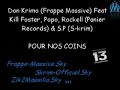 DON KRIMO (FRAPPE MASSIVE)FEAT KILL FOSTER, POPO, ROCKELL (PANIERRECORDS) & S.P (S-KRIM)- POUR NOS COINS