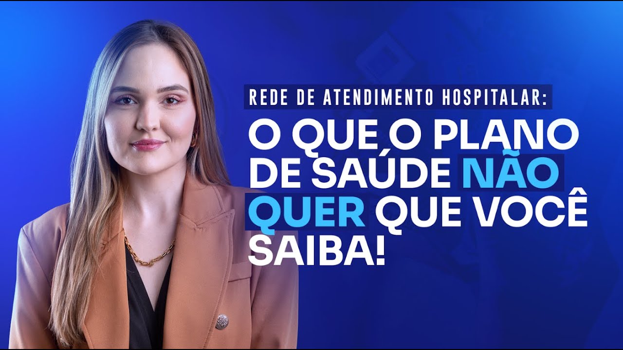 Rede de Atendimento de Hospitais nos Planos de Saúde: O que você precisa saber