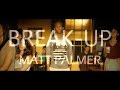 Break-Up (Official Music Video)