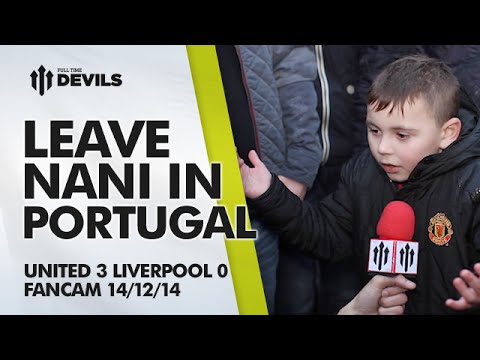 Leave Nani in Portugal | Manchester United 3 Liverpool 0 | FANCAM