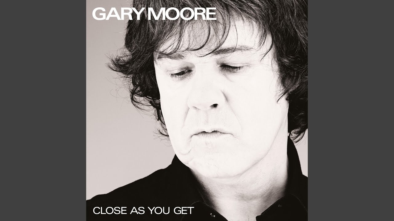Close As You Get - Gary Moore [CD]