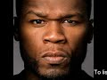 50 Cent Before I Self Destruct Snippets
