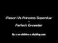 Mason Vs Princess Superstar - Perfect Exceeder