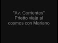 av. corrientes-prietto viaja al cosmos con mariano av. corrientes-prietto viaja al cosmos con mariano
