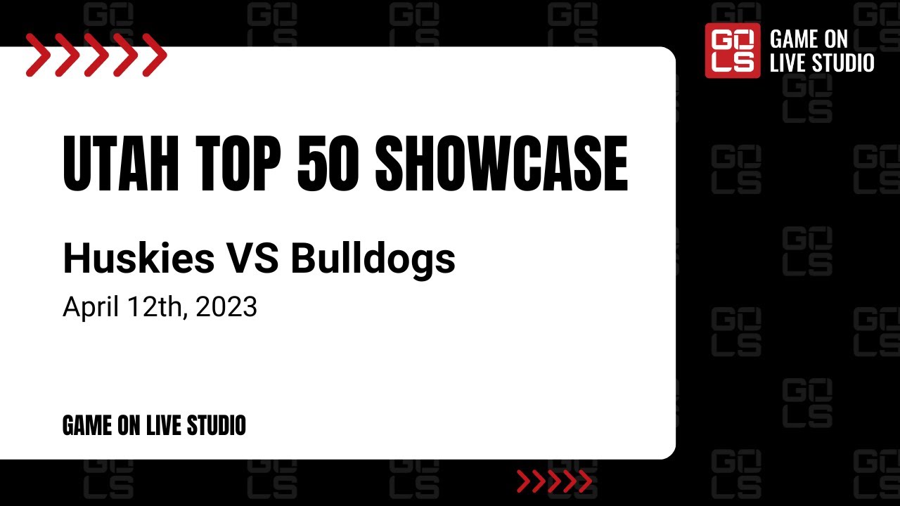 Utah top 50 College Showcase Huskies v Bulldogs