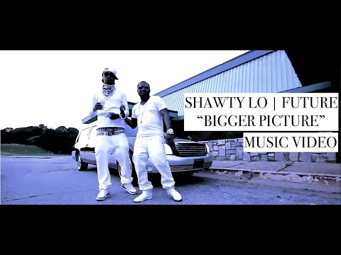 Future, Shawty Lo - Bigger Picture [yeah]