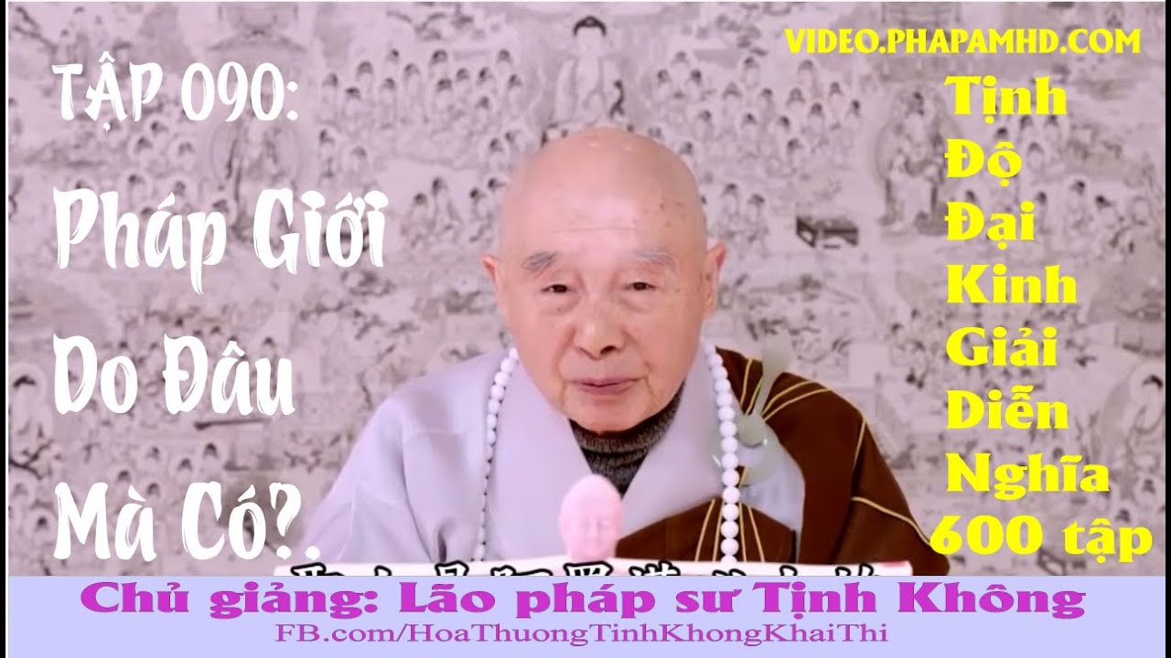TẬP 090, Pháp Giới Do Đâu Mà Có, Tịnh Độ Đại Kinh Giải Diễn Nghĩa, Diệu Âm