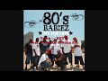 80's Babiez - The Mixtape 