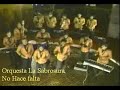 Orquesta La Sabrosura - No hace falta