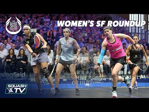 Squash: Women's Semi Final Roundup - Allam British Open 2019