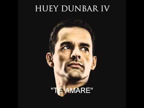 Huey Dunbar -Te Amare