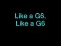 Far East Movement - Like a G6 ( Lyrics )