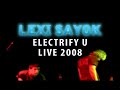 lexi sayok - electrify you live (april 2008)