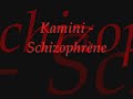 kamini - schizophrene