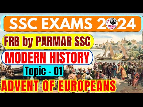 MODERN HISTORY FOR SSC | ADVENT OF EUROPEANS | PARMAR SSC