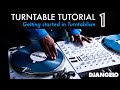 Turntable Tutorial 1 - Getting Started In Turntablism