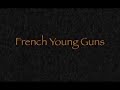 French Young Guns part 3