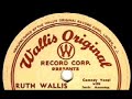 My Old Soldier by Ruth Wallis on 1953 Wallis Original 78.