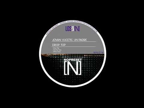 Jovan Vucetic,Un Padre - Out My Face (Original Mix)