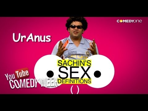 Sexy Comedy Video Clips - Sachin's Sex Definitions - Uranus - Comedy One