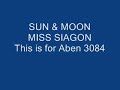 SUN & MOON Miss Siagon