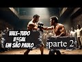 VALE TUDO ILEGAL EM S�O PAULO ( PARTE 1 )