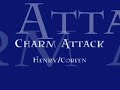 Charm Attack-Henry/Coreen