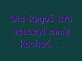 Dla kogo? kochanego.. Dla kogo? kochanego..