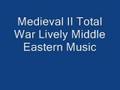 Medieval II Total War Lively Middle Eastern Music