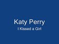 I KISSED A GIRL