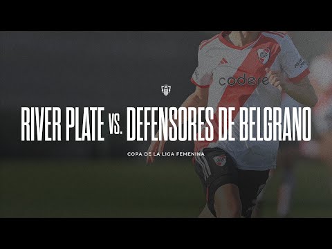 River vs. Defensores de Belgrano [Ftbol femenino - EN VIVO]