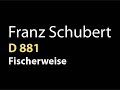 Schubert Fischerweise D 881