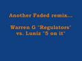 Faded Mash-up: Warren G REGULATE vs. Luniz 5 on it