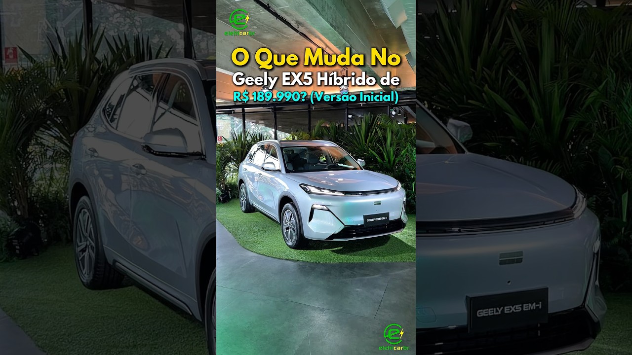 O Que Muda No Geely EX5 Híbrido de R$ 189.990? (Versão Inicial)⚡