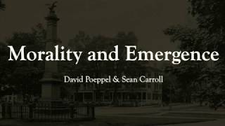 Morality and Emergence: David Poeppel et al
