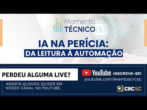Momento Técnico "IA na Perícia: da leitura à automação”