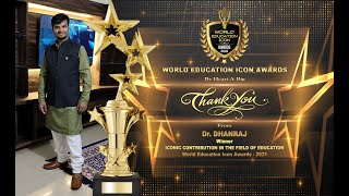 Proud to be winner of WORLD EDUCATION ICON AWARD As ICONIC CONTRIBUTION IN THE FIELD OF EDUCATION