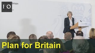 Prime Minister Theresa May's Plan for Britain