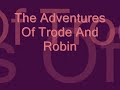 The Adventures Of Trode And Robin Ep. 1