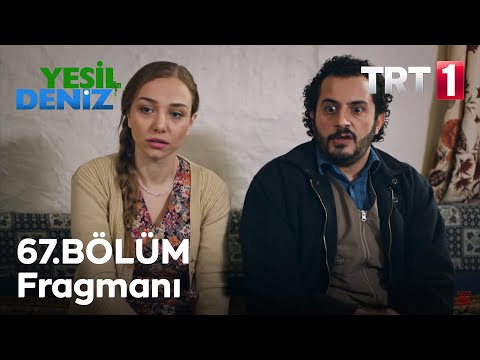 Yeşil Deniz 67. Bölüm Fragmanı                                                                                                                                                                                                                            