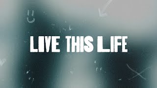 Live this life [Lyrics video] 
