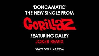 Gorillaz - Doncamatic (feat. Daley) Joker Remix
