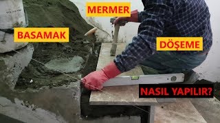 MERMER BASAMAK NASIL YAPILIR?