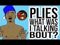 Plies - What Was I Talkin Bout?