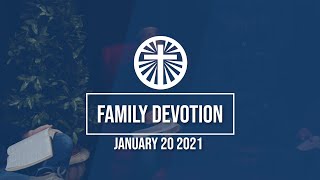 Family Devotion January 20 2021