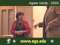 Agnès Varda. European Graduate School Lecture. 2004. 6 Agnès Varda. European Graduate School Lecture. 2004. 6