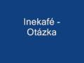 Otázka - IneKafe