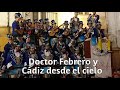 Los Coros Doctor Febrero y Cádiz desde el cielo cantan los duros antiguos